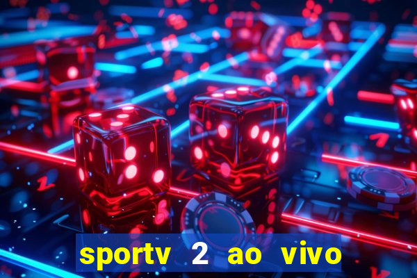 sportv 2 ao vivo mega canal